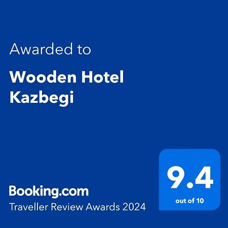 Wooden Hotel Kazbegi Exteriér fotografie
